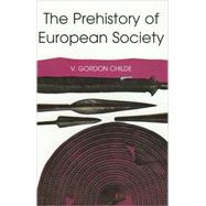 The Prehistory of European Society