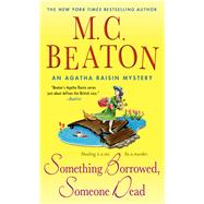 Something Borrowed, Someone Dead An Agatha Raisin Mystery