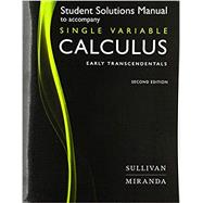 Student Solutions Manual for Calculus: Early Transcendentals Single Variable