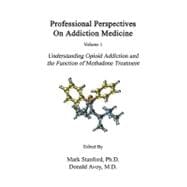 Professional Perspectives on Addiction Medicine