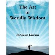 The Art of Worldly Wisdom