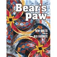 Bears Paw: New Quilts from an Old Favorite