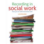 Recording in Social Work