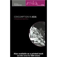 Consumption in Asia: Lifestyle and Identities