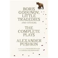 Boris Godunov, Little Tragedies, and Others The Complete Plays