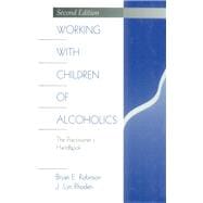 Working with Children of Alcoholics The Practitioner's Handbook