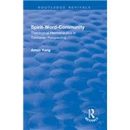 Spirit-Word-Community: Theological Hermeneutics in Trinitarian Perspective