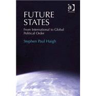 Future States: From International to Global Political Order