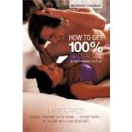 How to Get 100% Better Sex Between Married Couples