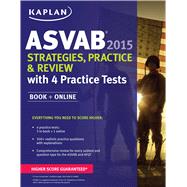 Kaplan ASVAB 2015 Strategies, Practice, and Review with 4 Practice Tests Book + Online