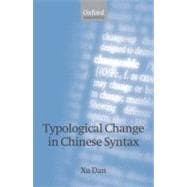 Typological Change in Chinese Syntax