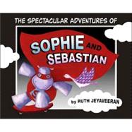 The Spectacular Adventures Of Sophie And Sebastian