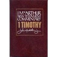 First Timothy MacArthur New Testament Commentary