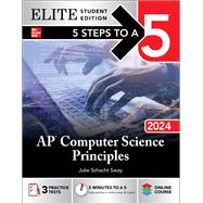 5 Steps to a 5: AP Computer Science Principles 2024 Elite Student Edition