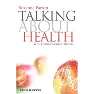 Talking about Health Why Communication Matters