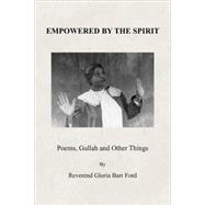 Empowered by the Spirit : Poems, Gullah and Other Things