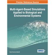 Multi-Agent-Based Simulations Applied to Biological and Environmental Systems