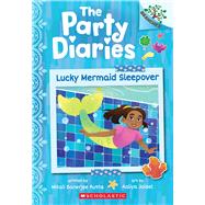 Lucky Mermaid Sleepover: A Branches Book (The Party Diaries #5)