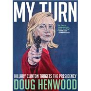 My Turn Hillary Clinton Targets the Presidency