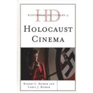 Historical Dictionary of Holocaust Cinema