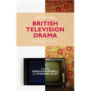 British Television Drama Past, Present and Future