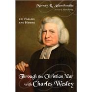 Through the Christian Year With Charles Wesley