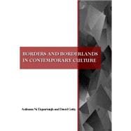 Borders and Borderlands in Contemporary Culture