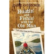 Huntin' and Fishin' With the Ole Man