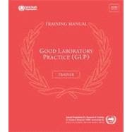 Good Laboratory Practice Training Manual: For the Trainer (Book with CD)