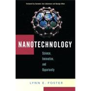 Nanotechnology : Science, Innovation, and Opportunity