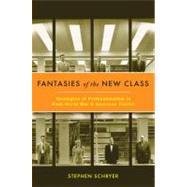 Fantasies of the New Class