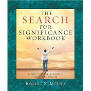 Search for Significance Workbook : Building Your Self-Worth on God's Truth