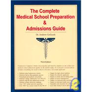 The Complete Medical School Preparation & Admissions Guide