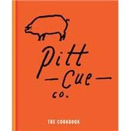 Pitt Cue Co. - The Cookbook