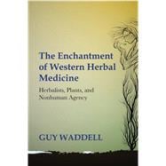The Enchantment of Western Herbal Medicine