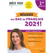 Amélie Vioux - Réussis ton bac de français 2021 - Français 1re