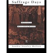 Suffrage Days : Stories from the Women's Suffrage Movement