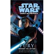 Fury: Star Wars Legends (Legacy of the Force)