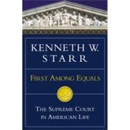 First Among Equals The Supreme Court in American Life