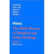 Moses Hess: The Holy History of Mankind and Other Writings