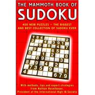 The Mammoth Book of Sudoku: 400 New Puzzles - the Biggest And Best Collection of Sudoku Ever