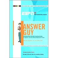 ESPN The Magazine Presents Answer Guy Extinguishing the Burning Questions of Sports with the Water Bucket of Truth