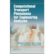 Computational Transport Phenomena for Engineering Analyses