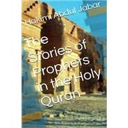 The Stories of Prophets in the Holy Quran
