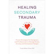 Healing Secondary Trauma,9781641527569