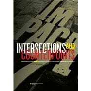 Intersections and Counterpoints Proceedings of the Impact 7 International Multi-Disciplinary Printmaking Conference