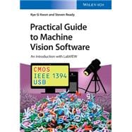 Practical Guide to Machine Vision Software An Introduction with LabVIEW