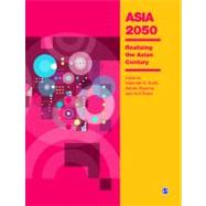 Asia 2050 : Realizing the Asian Century