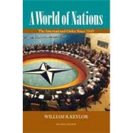 A World of Nations The International Order Since 1945