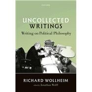 Uncollected Writings Writing on Political Philosophy